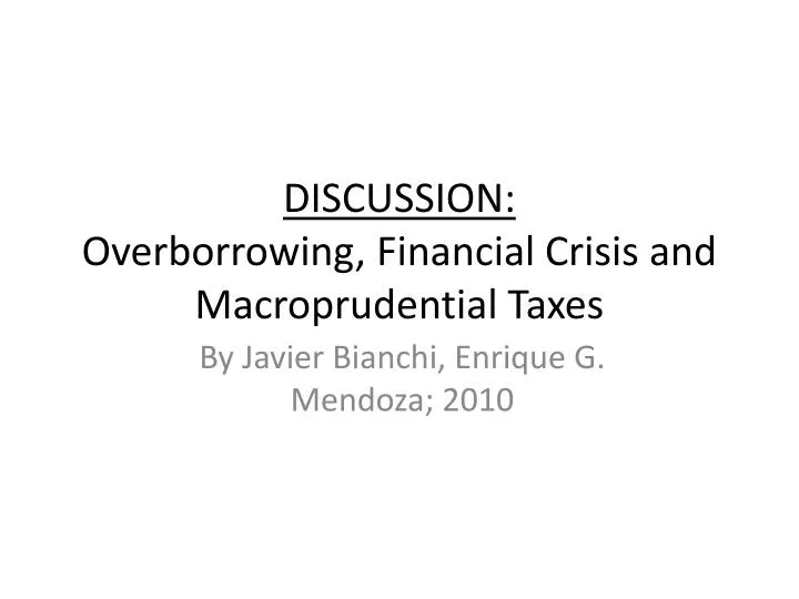 discussion overborrowing financial crisis and macroprudential taxes