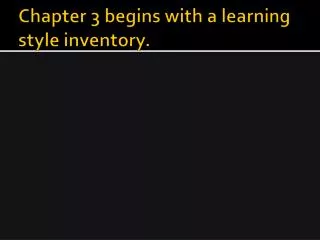 Chapter 3 begins with a learning style inventory.