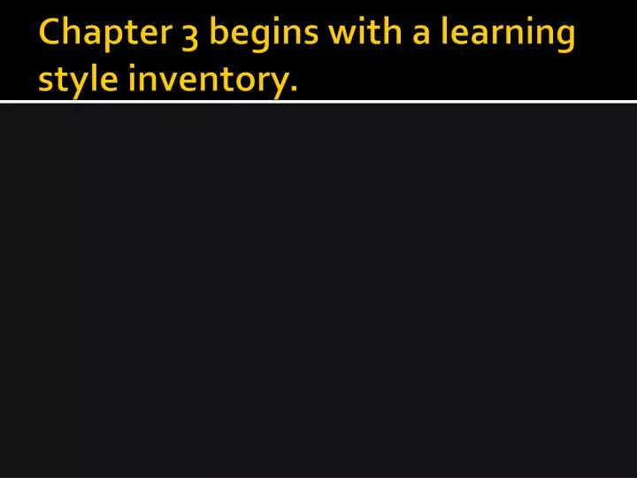 chapter 3 begins with a learning style inventory