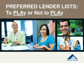 PREFERRED LENDER LISTS: To PLA y or Not to PLA y