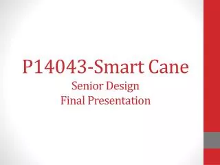P14043-Smart Cane Senior Design Final Presentation