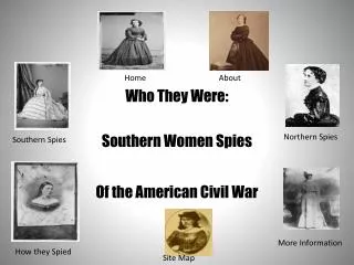 Who They Were: Southern Women Spies Of the American Civil War