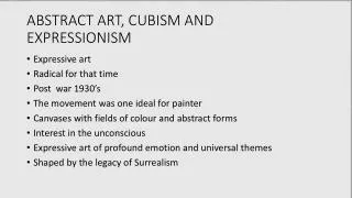 ABSTRACT ART, CUBISM AND EXPRESSIONISM