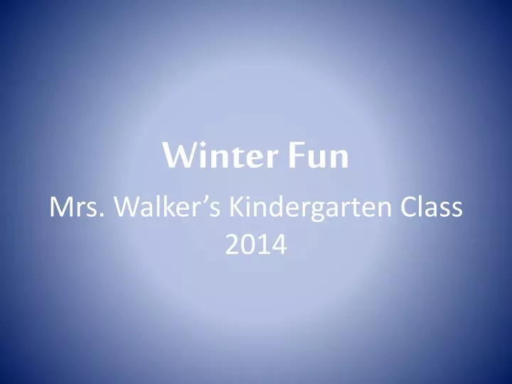 winter fun mrs walker s kindergarten class 2014