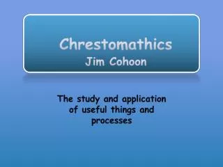Chrestomathics Jim Cohoon