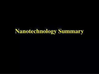 Nanotechnology Summary