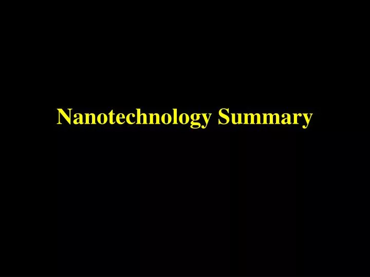 nanotechnology summary