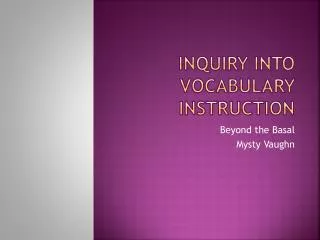 Inquiry into Vocabulary Instruction