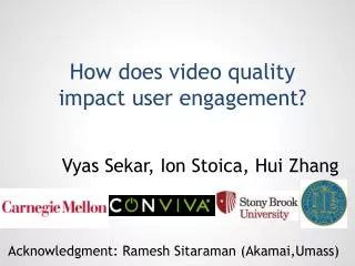 How does video quality impact user engagement?