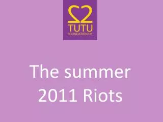 The summer 2011 Riots