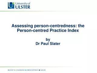 Assessing person-centredness: the Person-centred Practice Index by Dr Paul Slater