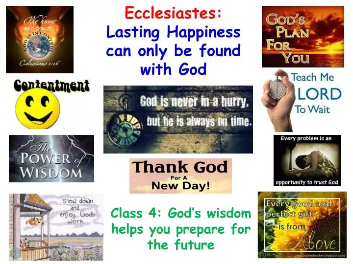 ecclesiastes lasting happiness can only be found with god