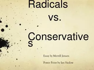 Radicals vs. Conservatives