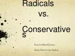 Radicals vs. Conservatives - slide 1