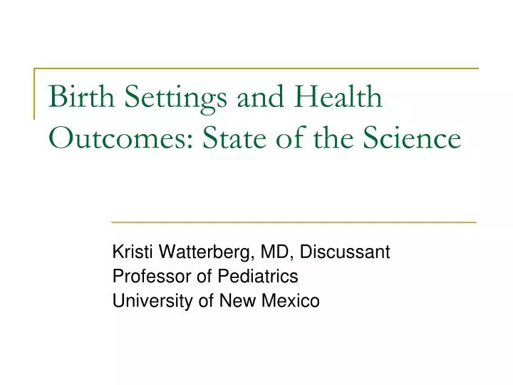 birth settings and health outcomes state of the science