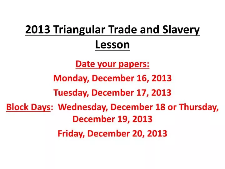 2013 triangular trade and slavery lesson