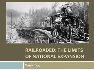 Railroaded: The limits of National expansion