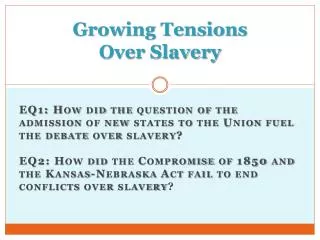 Growing Tensions Over Slavery