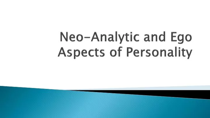 neo analytic and ego aspects of personality