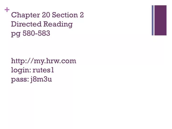 chapter 20 section 2 directed reading pg 580 583 http my hrw com login rutes1 pass j8m3u