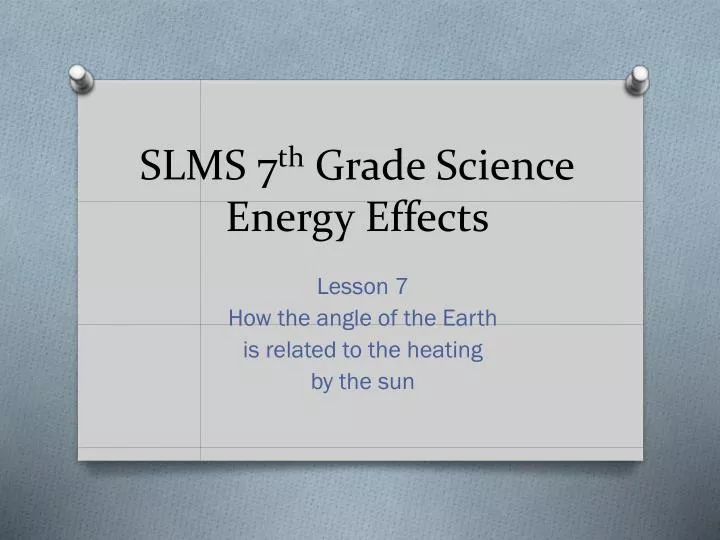 slms 7 th grade science energy effects