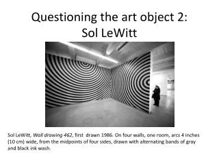 Questioning the art object 2: Sol LeWitt