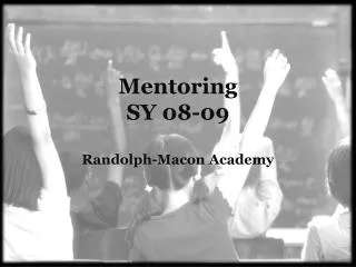 Mentoring SY 08-09 Randolph-Macon Academy