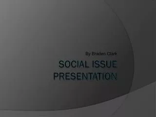 Social issue presentation