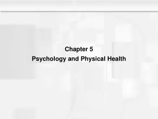 Chapter 5 Psychology and Physical Health