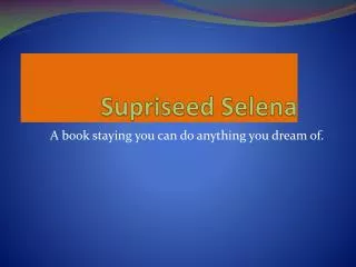 Supriseed Selena