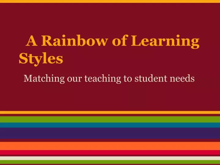 a rainbow of learning styles