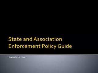 State and Association Enforcement Policy Guide