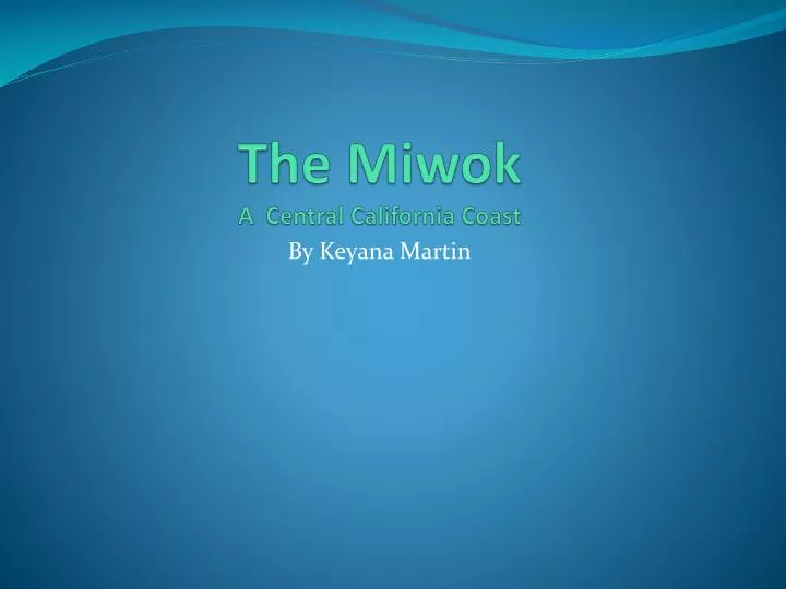 the miwok a central california coast