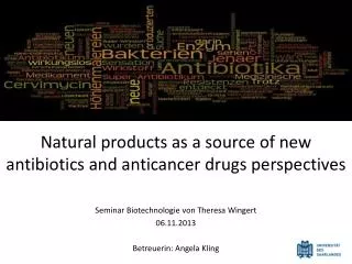 natural products as a source of new antibiotics and anticancer drugs perspectives