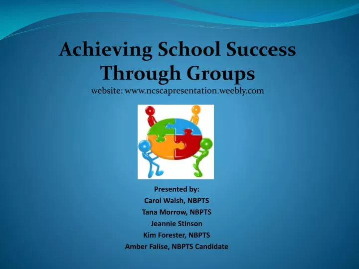 achieving school success through groups website www ncscapresentation weebly com