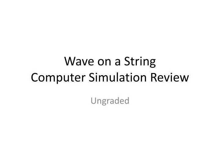 wave on a string computer simulation review