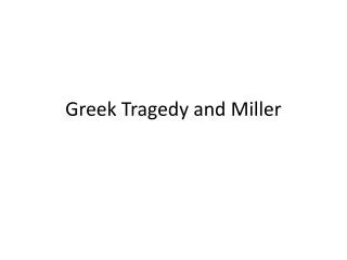 Greek Tragedy and Miller