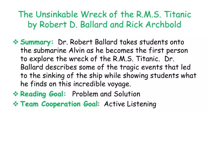 the unsinkable wreck of the r m s titanic by robert d ballard and rick archbold