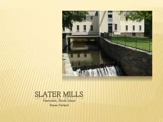 Slater Mills