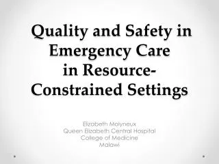 Quality and Safety in Emergency Care in Resource-Constrained S ettings