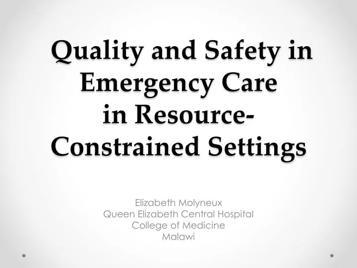 quality and safety in emergency care in resource constrained s ettings