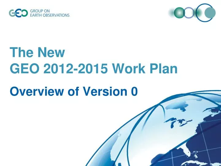 the new geo 2012 2015 work plan overview of version 0