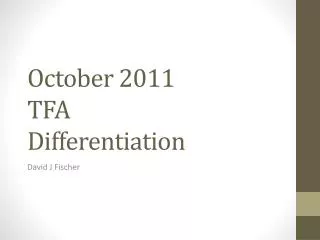 October 2011 TFA Differentiation