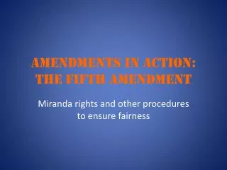 Amendments in ACTION: The Fifth Amendment