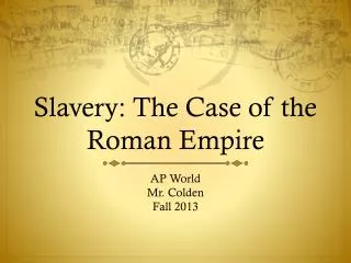Slavery: The Case of the Roman Empire