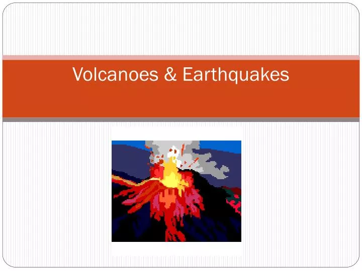volcanoes earthquakes