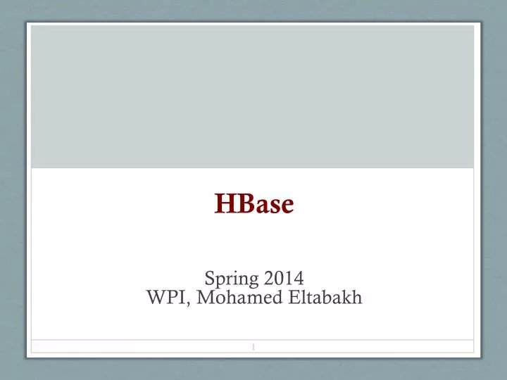 hbase spring 2014 wpi mohamed eltabakh