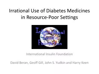 Irrational Use of Diabetes Medicines in Resource-Poor Settings