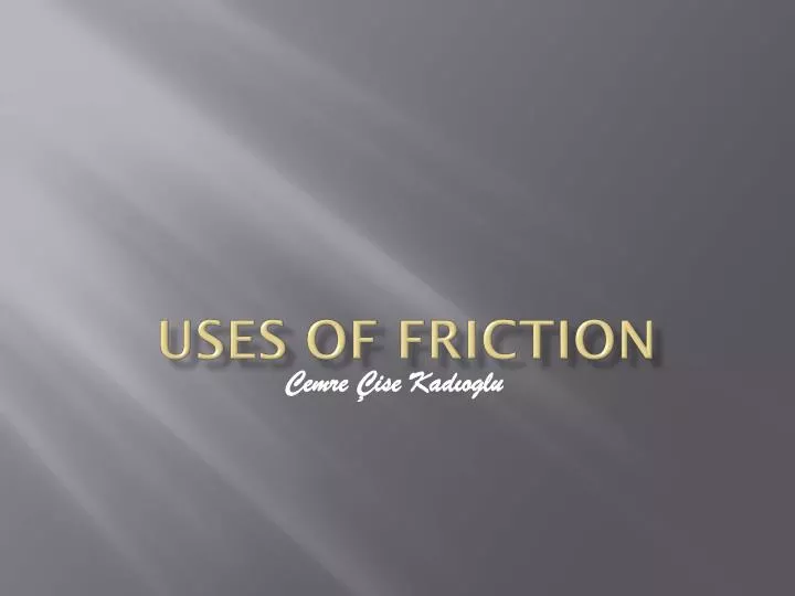 uses of friction