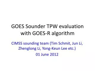 GOES Sounder TPW evaluation with GOES-R algorithm